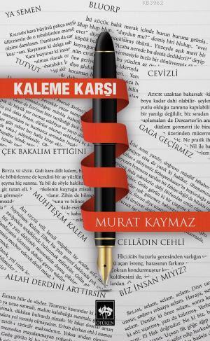 Kaleme Karşı Murat Kaymaz