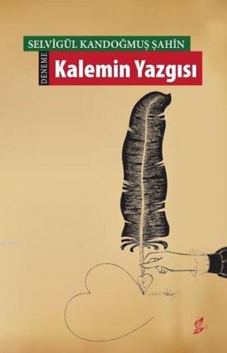 Kalemin Yazgısı Sevigül Kandoğmuş Şahin