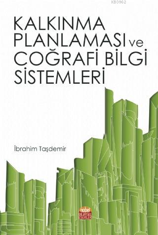 Kalkınma Planlaması ve Coğrafi Bilgi Sistemleri İbrahim Taşdemir