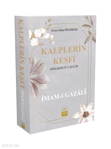 Kalplerin Keşfi;Mükâşefetü'l Kulûb İmam-ı Gazali