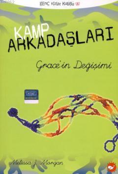 Kamp Arkadaşları 3; Grace'in Değişimi Melissa J. Morgan