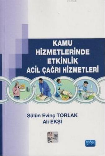 Kamu Hizmetlerinde Etkinlik Acil Çağrı Hizmetleri Sülün Evinç Torlak