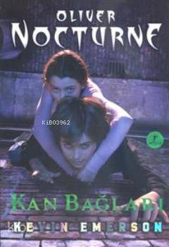 Kan Bağları; Oliver Nocturne 3 Kevin Emerson