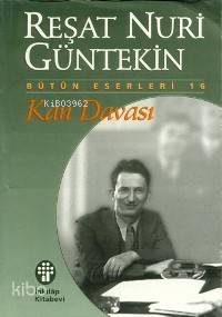 Kan Davası Reşat Nuri Güntekin