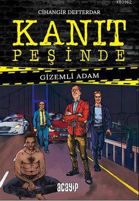 Kanıt Peşinde - Gizemli Adam Cihangir Defterdar