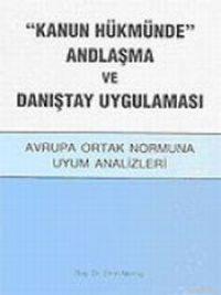 "Kanun Hükmünde" Andlaşma ve Danıştay Uygulaması Emin Memiş