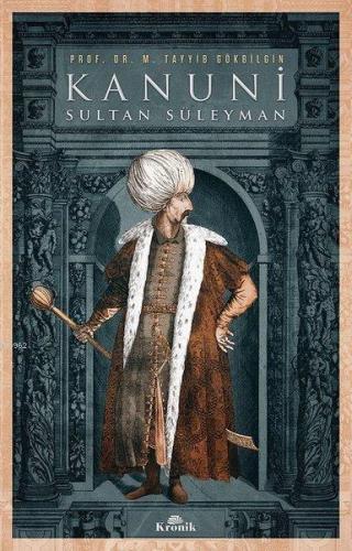 Kanuni Sultan Süleyman M. Tayyib Gökbilgin