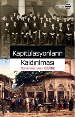 Kapitülasyonların Kaldırılması Muhammet Emin Külünk