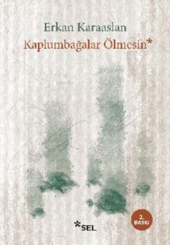 Kaplumbağalar Ölmesin Erkan Karaaslan