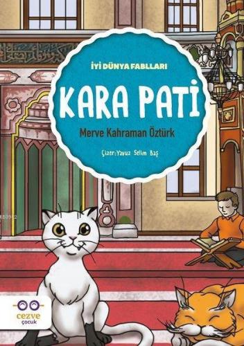 Kara Pati - İyi Dünya Fablları Merve Kahraman Öztürk