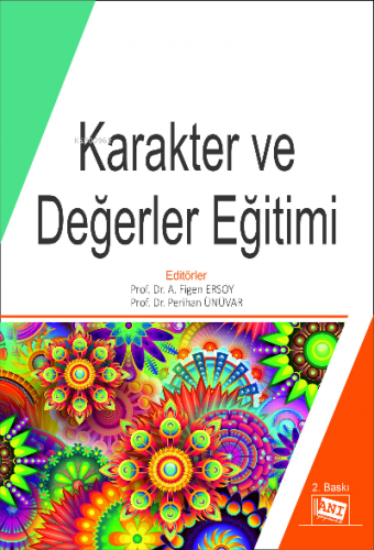 Karakter Ve Değerler Eği̇ti̇mi̇ A. Figen Ersoy