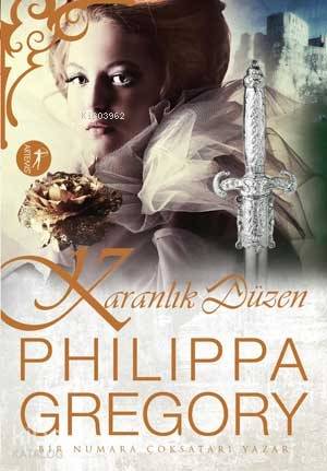 Karanlık Düzen Philippa Gregory