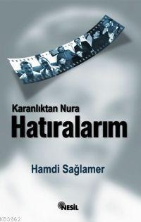 Karanlıktan Nur'a Hatıralarım Hamdi Sağlamer