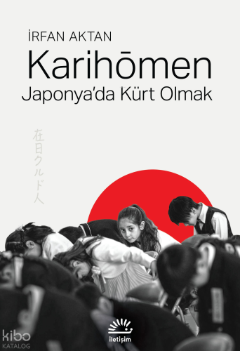 Karihōmen;Japonya'da Kürt Olmak İrfan Aktan