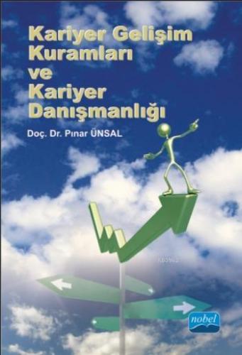 Kariyer Gelişim Kuramları ve Kariyer Danışmanlığı Pınar Ünsal