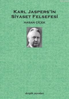 Karl Jaspers'in Siyaset Felsefesi Hasan Çiçek