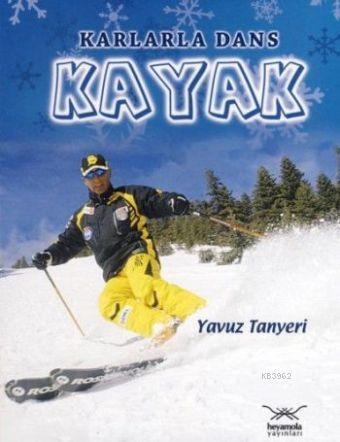 Karlarla Dans Kayak Yavuz Tanyeri