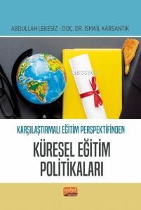 Karşılaştırmalı Eğitim Perspektifinden Küresel Eğitim Politikaları Abd