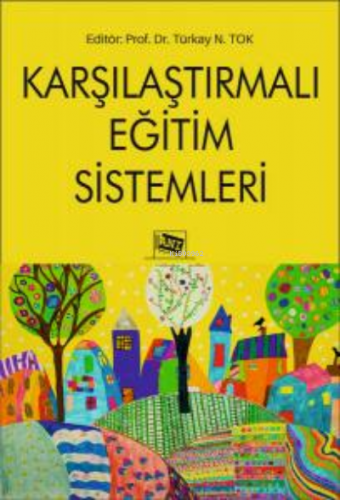 Karşılaştırmalı Eğitim Sistemleri Türkay N. Tok