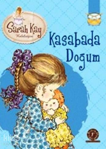 Kasabada Doğum; Sarah Kay Koleksiyonu Sarah Kay