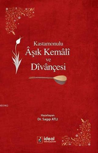 Kastamonulu Âşık Kemâlî ve Dîvânçesi Sagıp Atlı