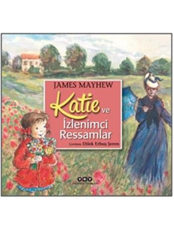 Katie ve İzlenimci Ressamlar James Mayhew