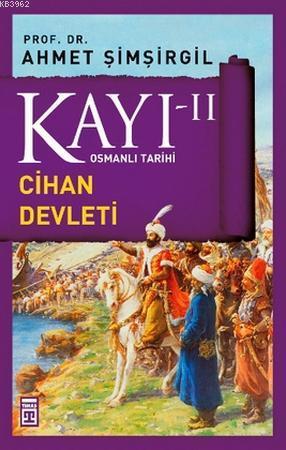 Kayı 2 - Cihan Devleti Ahmet Şimşirgil