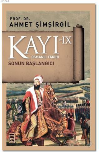 Kayı 9 - Sonun Başlangıcı Ahmet Şimşirgil