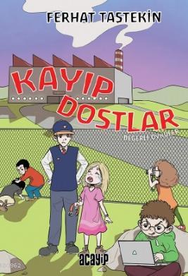 Kayıp Dostlar Ferhat Taştekin