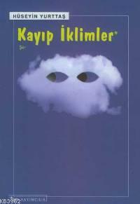 Kayıp İklimler Hüseyin Yurttaş