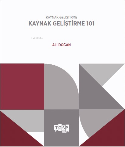 Kaynak Geliştirme - Kaynak Geliştirme 101 Ali Doğan