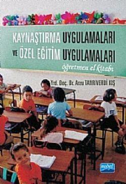 Kaynaştırma Uygulamaları Ve Özel Eğitim Uygulamaları Öğretmen El Kitab