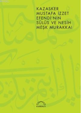 Kazasker Mustafa İzzet Efendi'nin Meşk Murakkaı Muhittin Serin