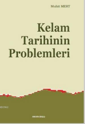 Kelam Tarihinin Problemleri Muhit Mert