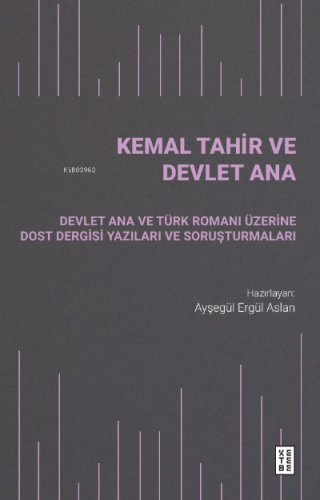 Kemal Tahir ve Devlet Ana Kolektif