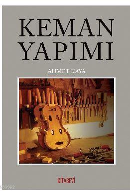 Keman Yapımı Ahmet Kaya