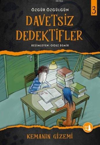 Kemanın Gizemi - Davetsiz Dedektifler 3 Özgür Özgülgün