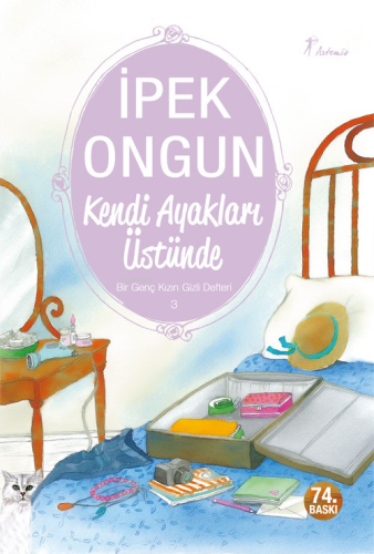 Kendi Ayakları Üstünde; Bir Genç Kızın Gizli Defteri 3 İpek Ongun