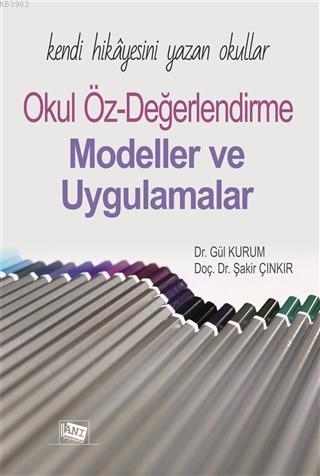 Kendi Hikayesini Yazan Okullar Okul Öz-Değerlendirme Gül Kurum