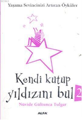 Kendi Kutup Yıldızını Bul 2 (Cep Boy) Nüvide Gültunca Tulgar