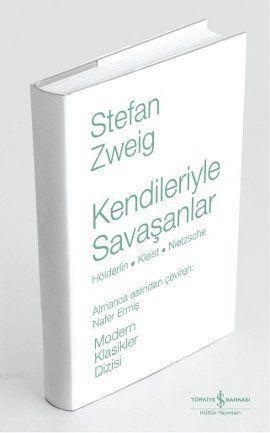 Kendileriyle Savaşanlar (Ciltli) Stefan Zweig