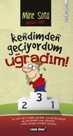 Kendimden Geçiyordum Uğradım Mine Sota