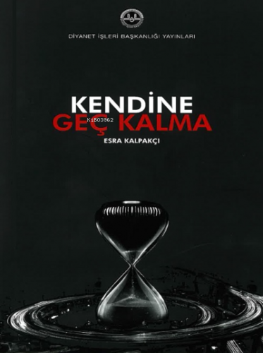 Kendine Geç Kalma Esra Kalpakçı