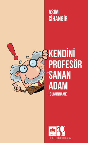 Kendini Profesör Sanan Adam Asım Cihangir