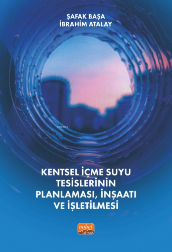 Kentsel İçmesuyu Tesislerinin Planlaması, İnşaatı ve İşletilmesi Şafak