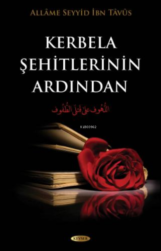 Kerbela Şehitlerinin Ardından Allame Seyyid İbni Tavus