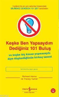 Keşke Ben Yapsaydım Dediğiniz 101 Buluş Richard Horne