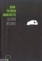 Keskin Nişancı Jean Patrick Manchette