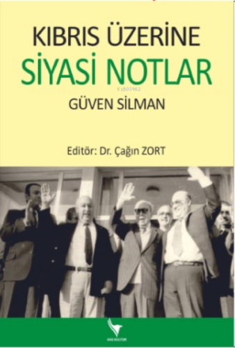 Kıbrıs Üzerine Siyasi Notlar Çağın Zort