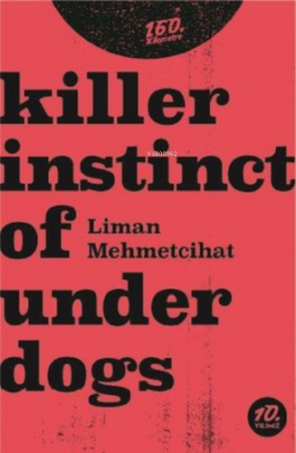 Killer Instinct of Underdogs Liman Mehmetcihat